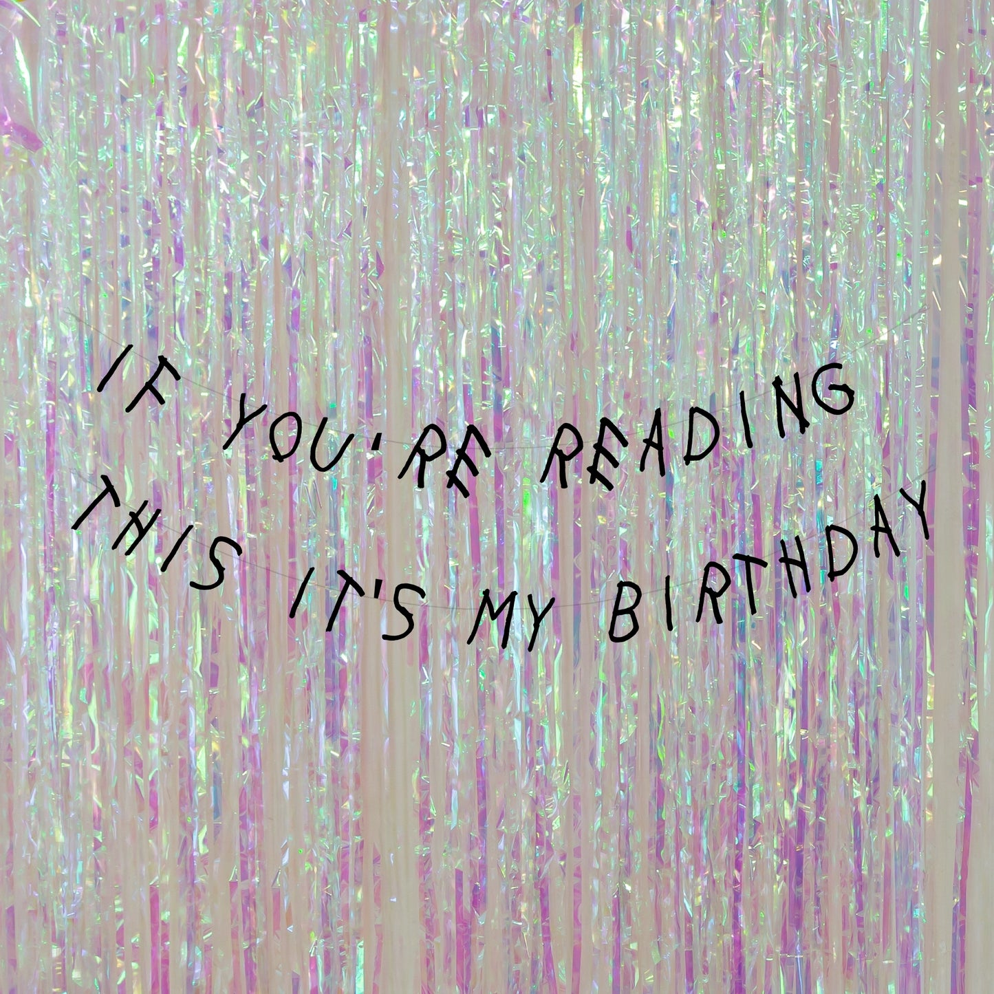 If you're reading this It's my Birthday banner