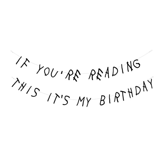 If you're reading this It's my Birthday banner