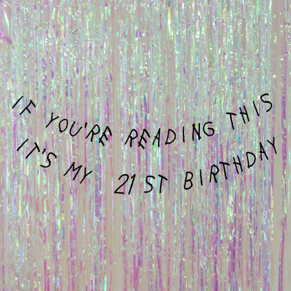 If you're reading this It's my 21st Birthday banner