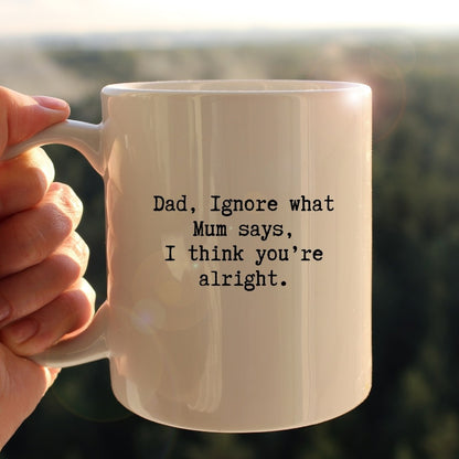 Ignore Mum mug