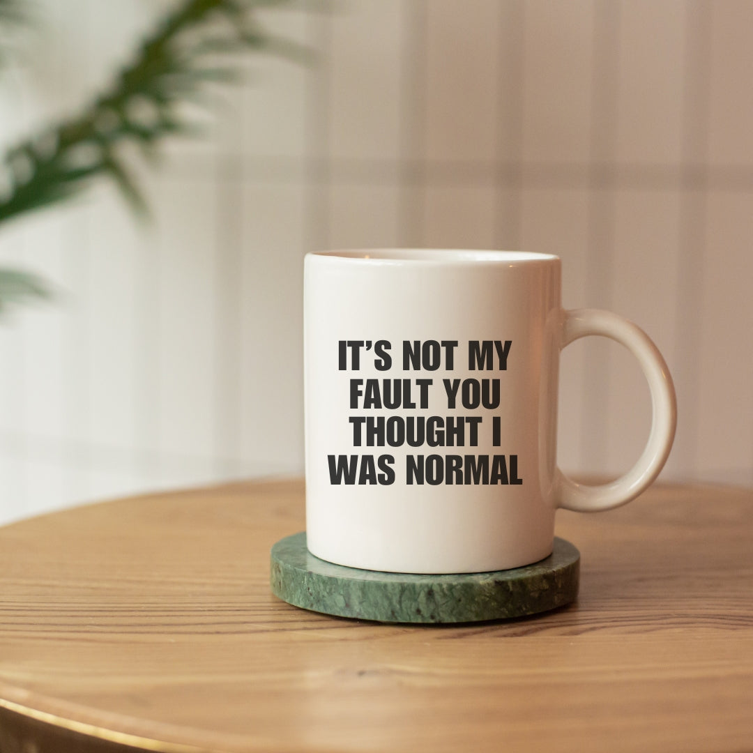 It's not my fault mug