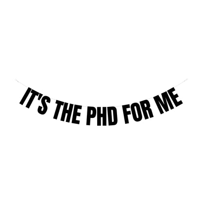 It's the phd for me banner