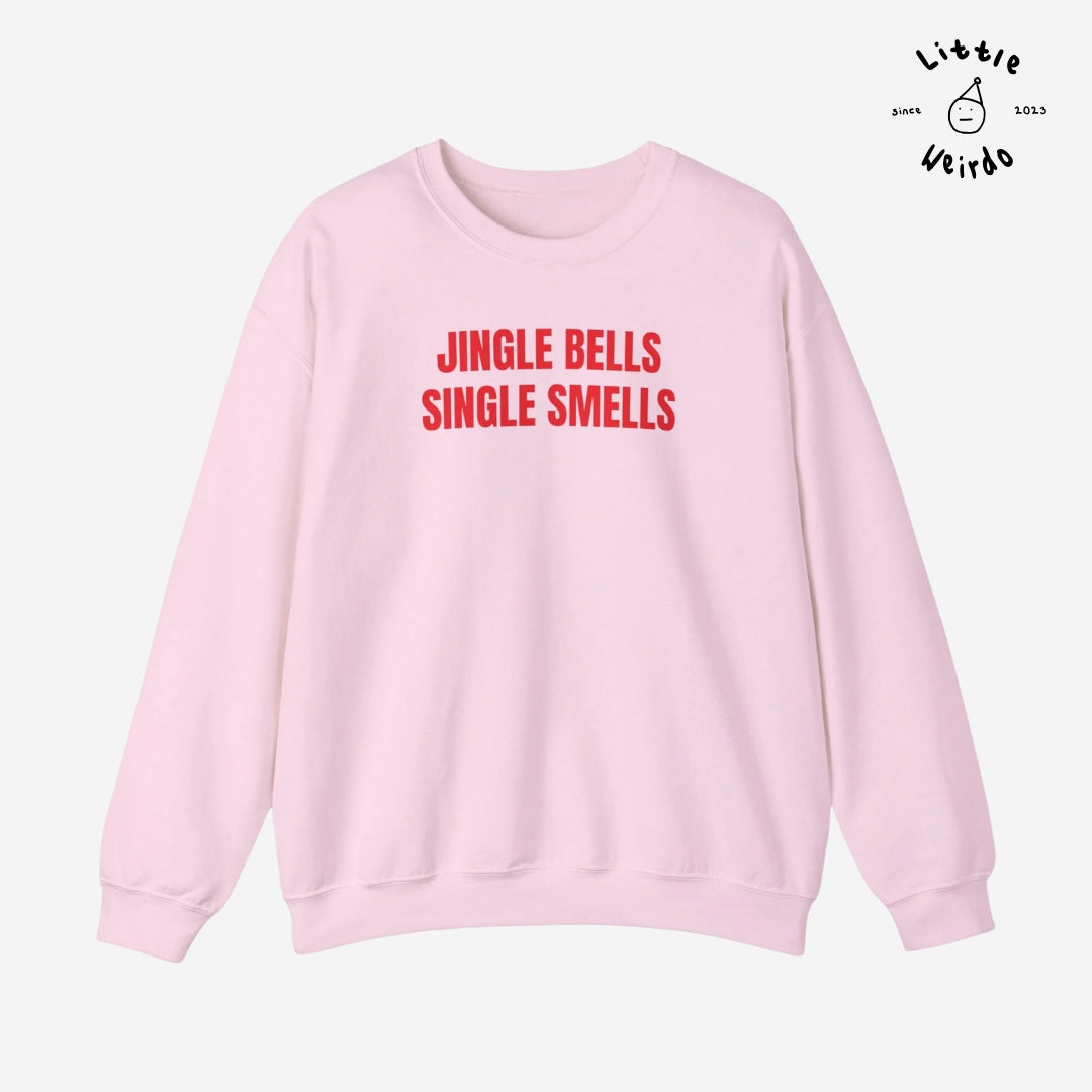 Jingle bells single smells Sweatshirt