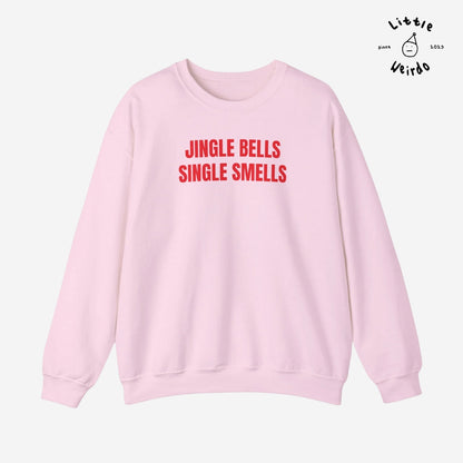 Jingle bells single smells Sweatshirt