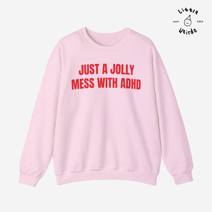 Jolly mess adhd Sweatshirt
