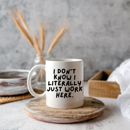 I just work here mug