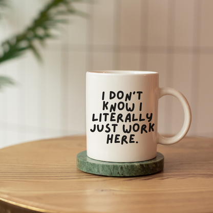 I just work here mug
