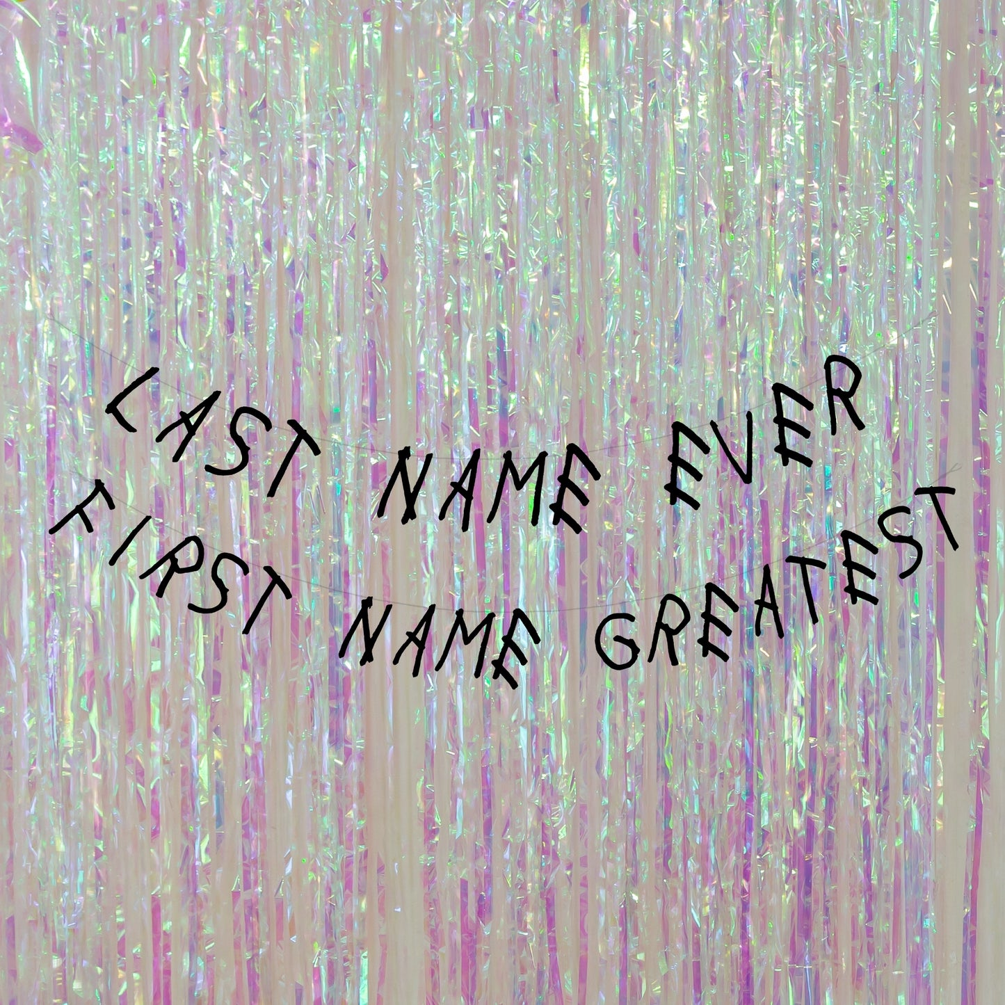 Last name ever first name greatest banner