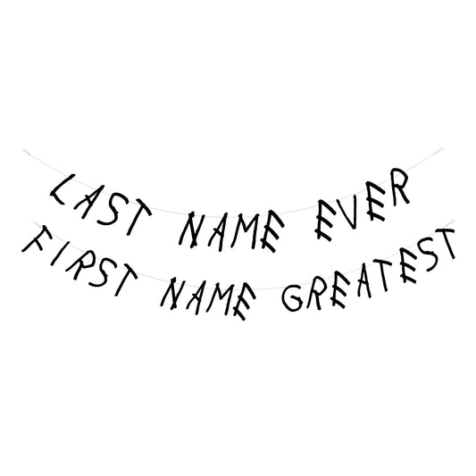 Last name ever first name greatest banner