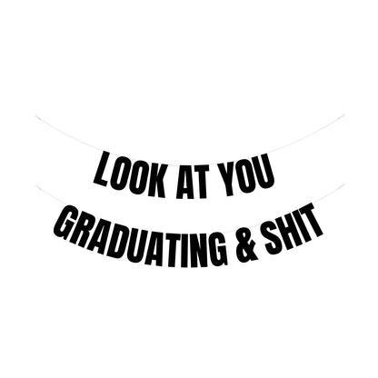 Look at graduating & shit banner
