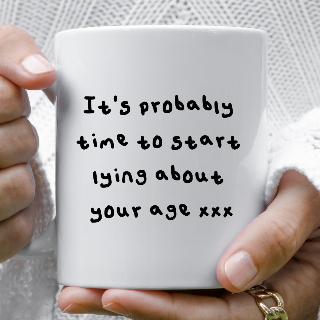Lie about your age mug