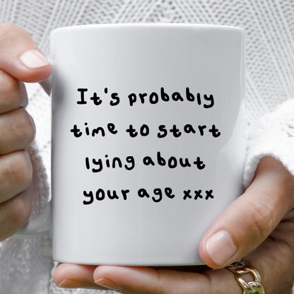 Lie about your age mug