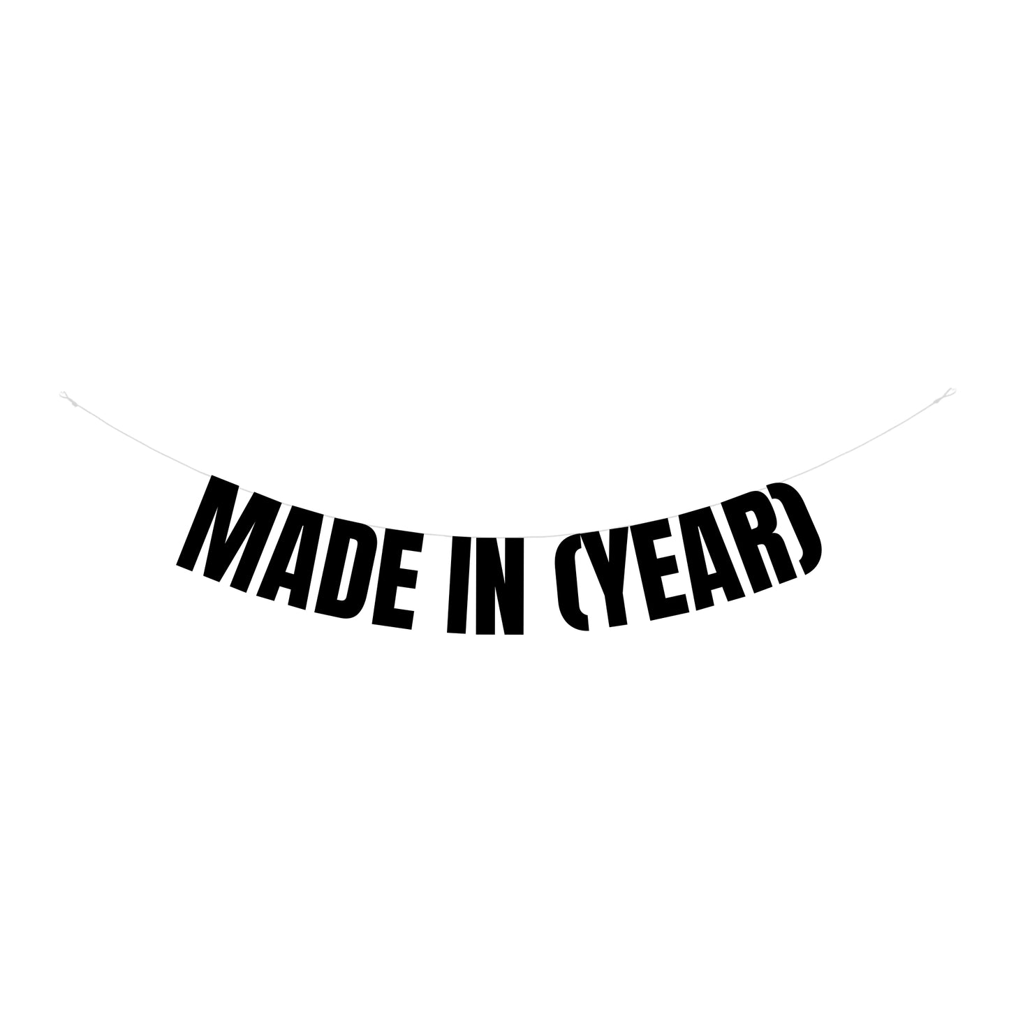 Personalised made in custom Year banner