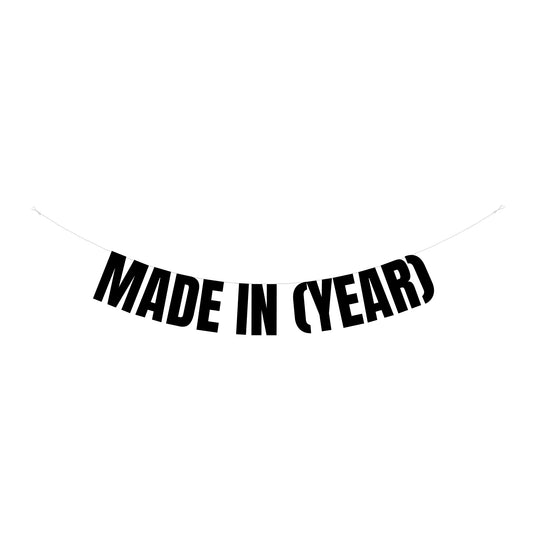 Personalised made in custom Year banner