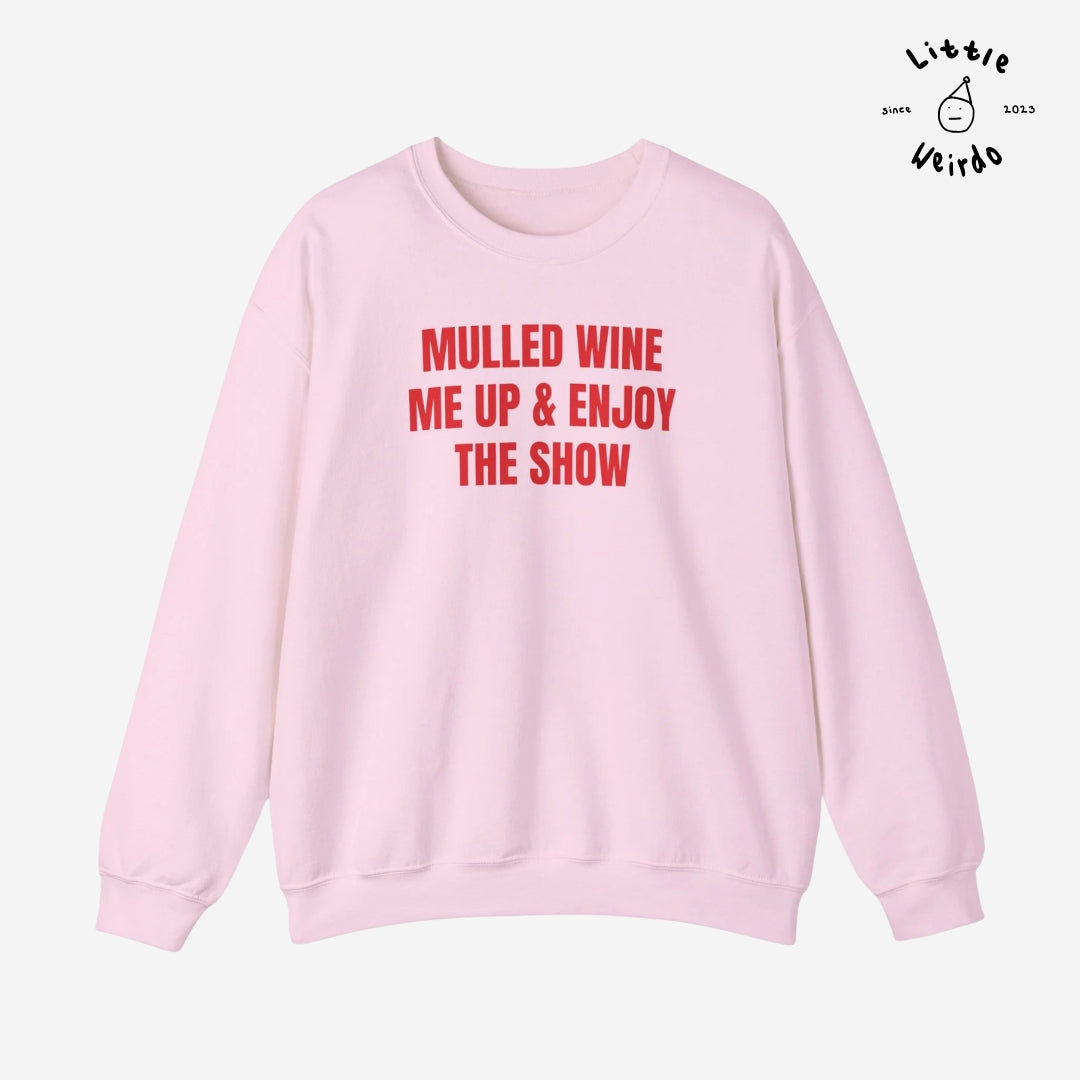 Enjoy the show Sweatshirt