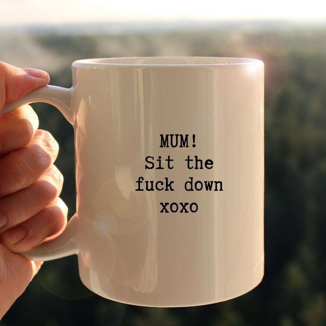 Mum sit down mug