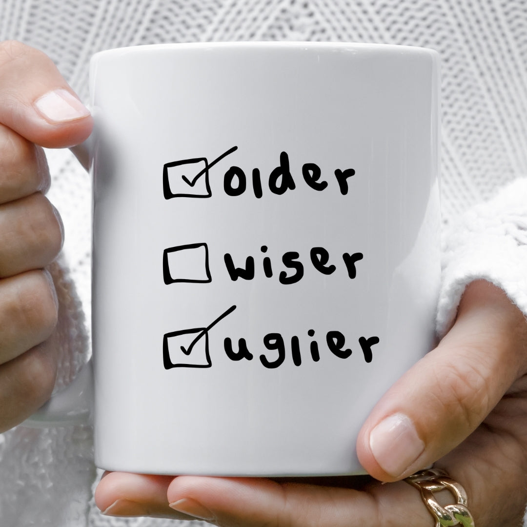 Older wiser uglier mug