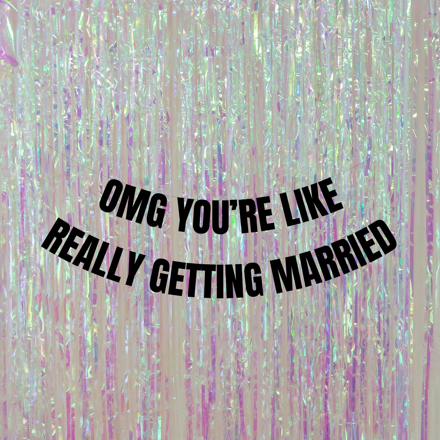 Omg you're like really getting married banner