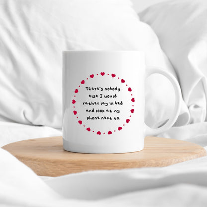 Look at my phone mug