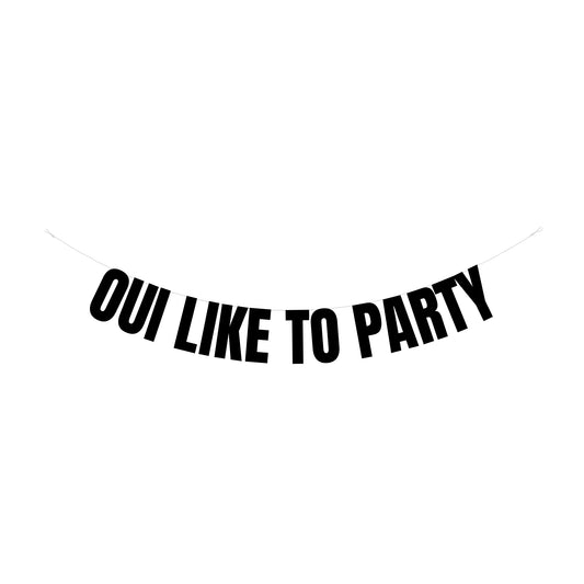 Oui like to party banner