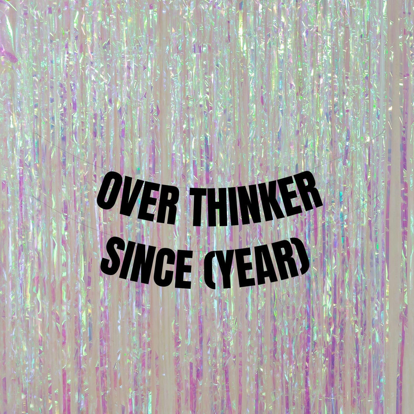 Personalised over thinker since banner