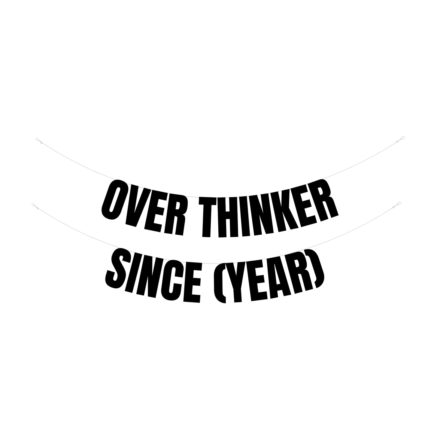 Personalised over thinker since banner