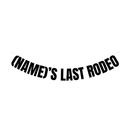 Personalised last rodeo banner