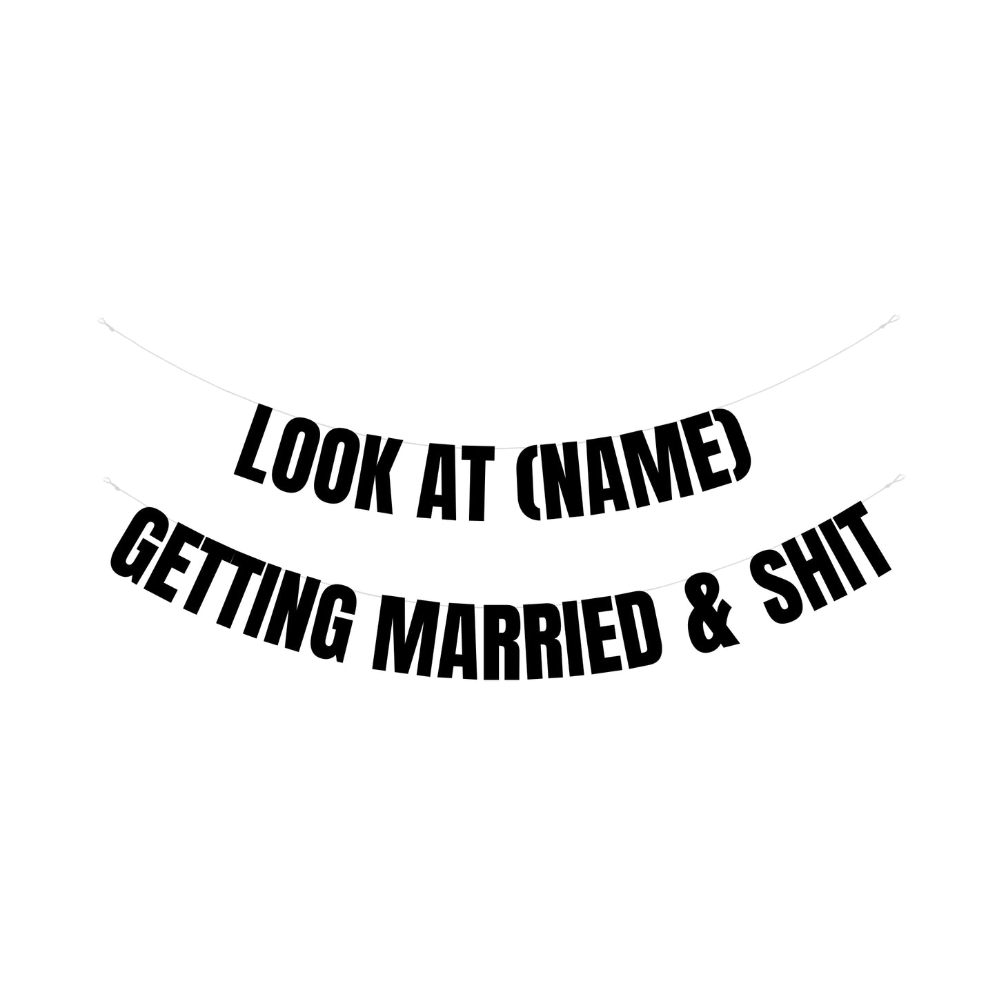 Personalised getting married & shit banner