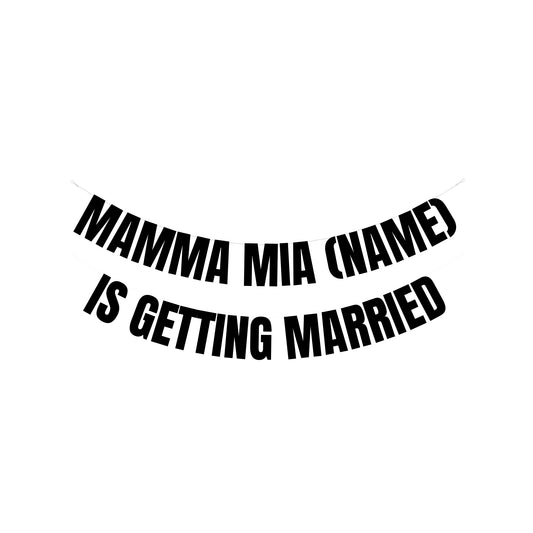 Personalised Mamma Mia getting married banner
