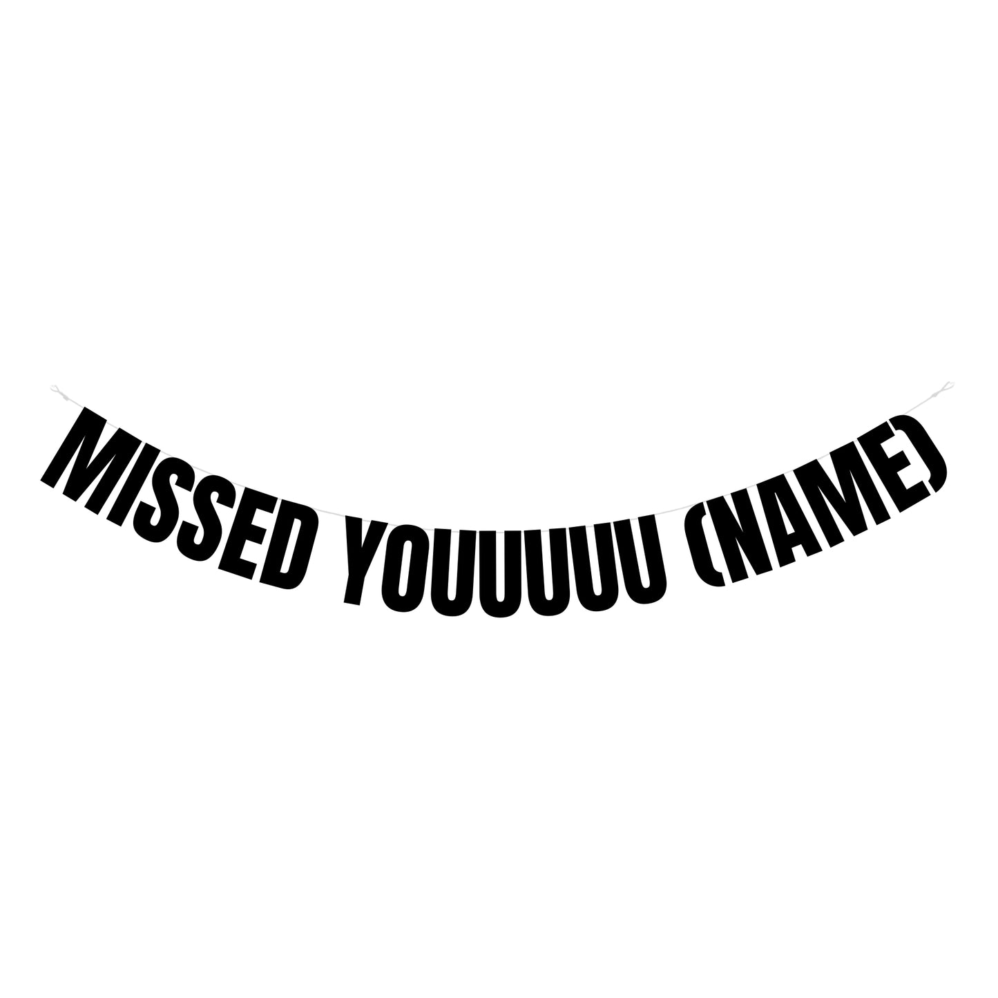Personalised missed you banner