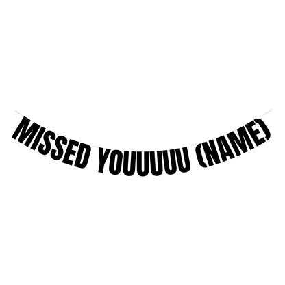 Personalised missed you banner