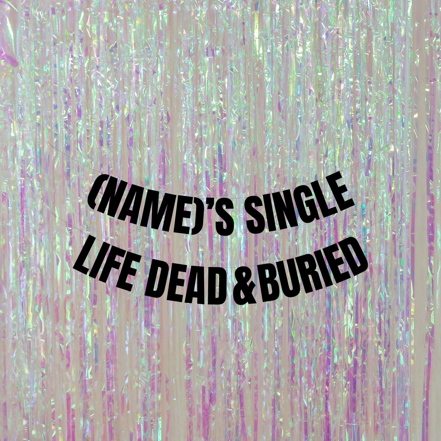 Personalised single life dead & buried banner