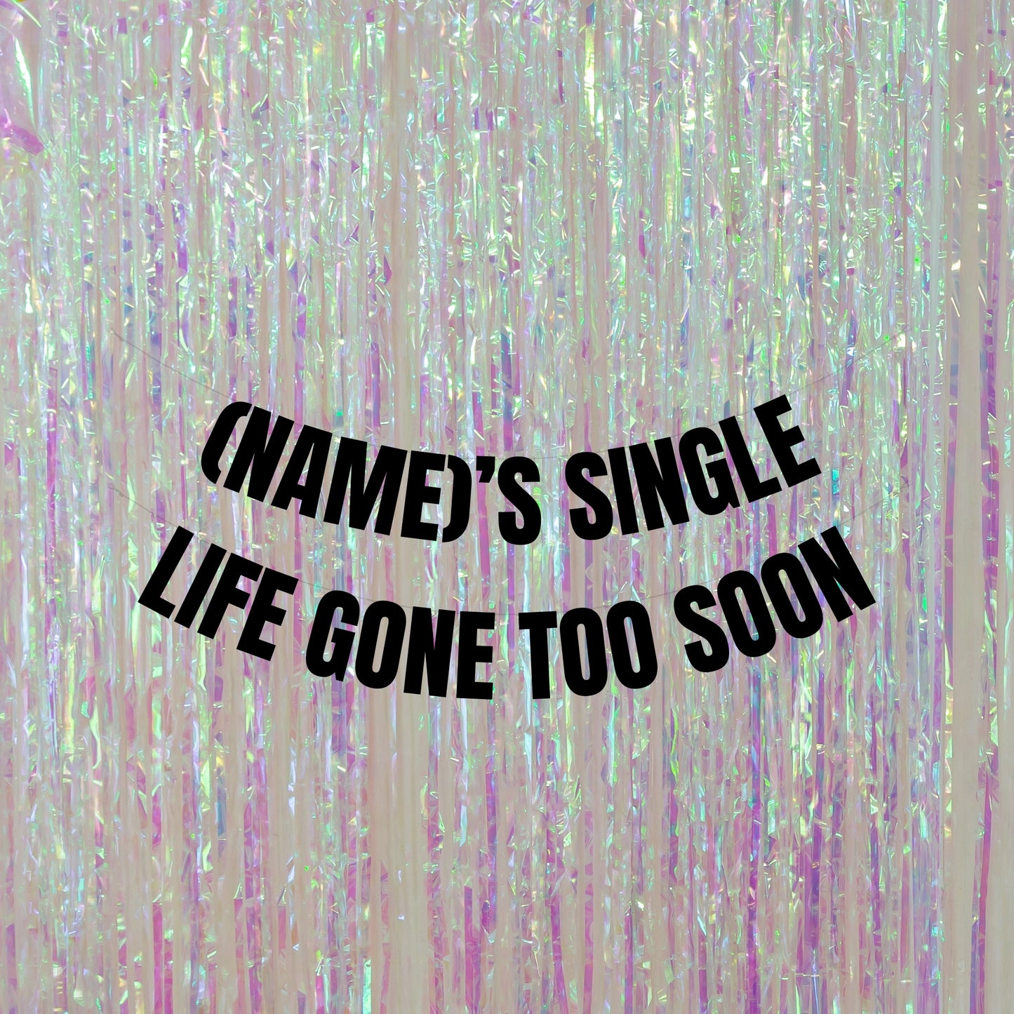 Personalised single life gone too soon banner