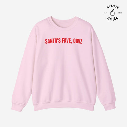Santa's fave obvz Sweatshirt