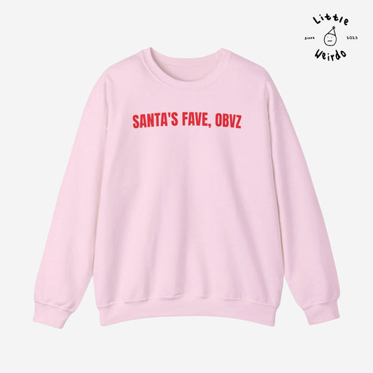 Santa's fave obvz Sweatshirt
