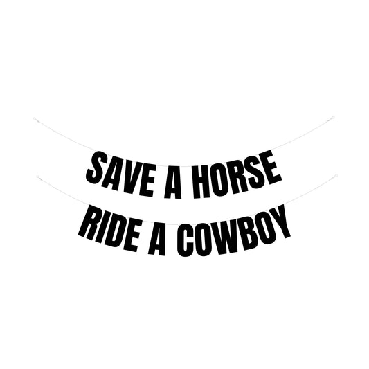 Save a horse ride a cowboy banner