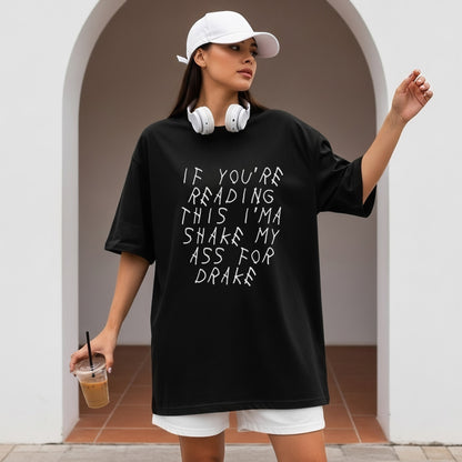 Shake my ass | Drake tee