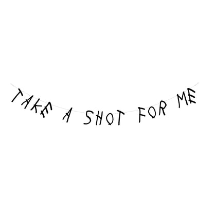 Take a shot for me banner