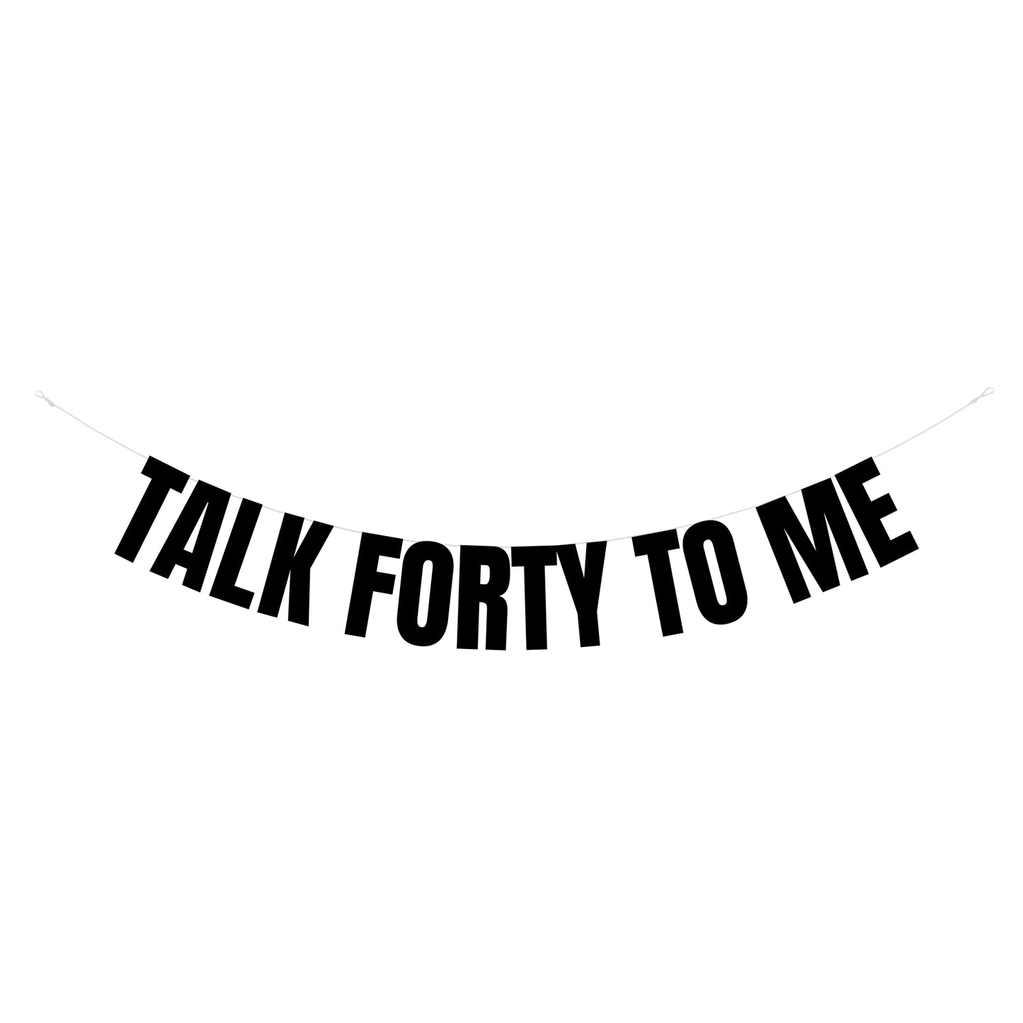 Talk Forty to me banner