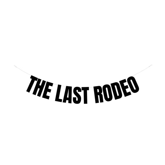 The last rodeo banner