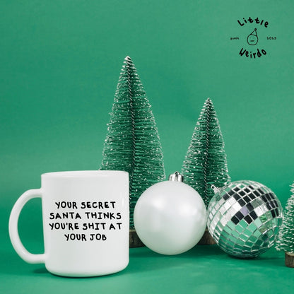Secret Santa shit at you're job mug